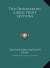 Two Dissertations (LARGE PRINT EDITION)