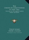 The Creeds Of Christendom V1 Part Two