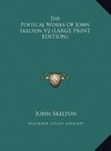 The Poetical Works Of John Skelton V2 (LARGE PRINT EDITION)