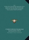 The Works Of Christopher Marlowe With Some Account Of The Author And Notes By The Reverend Alexander Dyce (LARGE PRINT EDITION)