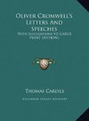 Oliver Cromwell's Letters And Speeches