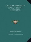 Custom and Myth (LARGE PRINT EDITION)