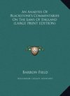 An Analysis Of Blackstone's Commentaries On The Laws Of England (LARGE PRINT EDITION)