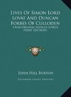 Lives Of Simon Lord Lovat And Duncan Forbes Of Culloden