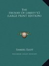 The History Of Liberty V2 (LARGE PRINT EDITION)