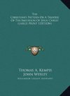 The Christian's Pattern Or A Treatise Of The Imitation Of Jesus Christ (LARGE PRINT EDITION)