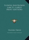 Flowers And Flower Lore V1 (LARGE PRINT EDITION)