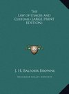The Law of Usages and Customs (LARGE PRINT EDITION)