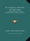 St. Patrick Apostle Of Ireland