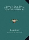 Poems by David Gray with Memoirs of His Life (LARGE PRINT EDITION)