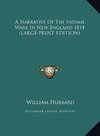 A Narrative Of The Indian Wars In New England 1814 (LARGE PRINT EDITION)