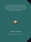 A Systematic Treatise Historical, Etiological And Practical On The Principal Diseases Of The Interior Valley Of North America V2 1850 (LARGE PRINT EDITION)