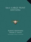 Saul (LARGE PRINT EDITION)