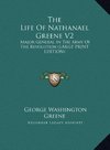 The Life Of Nathanael Greene V2