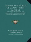 Travels And Works Of Captain John Smith V2