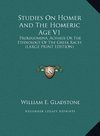 Studies On Homer And The Homeric Age V1