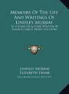 Memoirs Of The Life And Writings Of Lindley Murray