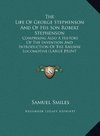 The Life Of George Stephenson And Of His Son Robert Stephenson