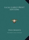 Lucile (LARGE PRINT EDITION)