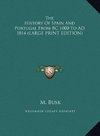 The History Of Spain And Portugal From BC 1000 To AD 1814 (LARGE PRINT EDITION)