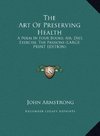 The Art Of Preserving Health