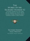 The Works Of Mr. Richard Hooker V2