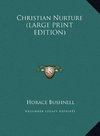 Christian Nurture (LARGE PRINT EDITION)