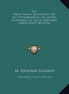 The Great French Revolution 1785 to 1793 Narrated in the Letters of Madame J of the Jacobin Party (LARGE PRINT EDITION)