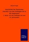 Geschichte der Deutschen Literatur von den Anfängen bis in die Gegenwart