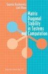 Matrix Diagonal Stability in Systems and Computation