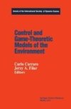 Control and Game-Theoretic Models of the Environment