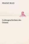 Liebesgeschichten des Orients