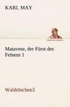 Matavese, der Fürst des Felsens 1