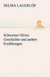 Schwester Olives Geschichte und andere Erzählungen