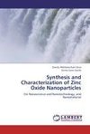 Synthesis and Characterization of Zinc Oxide Nanoparticles