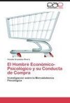 El Hombre Económico-Psicológico y su Conducta de Compra