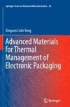 Advanced Materials for Thermal Management of Electronic Packaging