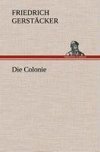 Die Colonie