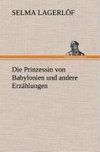 Die Prinzessin von Babylonien und andere Erzählungen