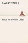 Flucht aus Buddhas Gesetz