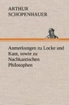 Anmerkungen zu Locke und Kant, sowie zu Nachkantischen Philosophen