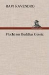 Flucht aus Buddhas Gesetz