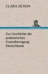 Zur Geschichte der proletarischen Frauenbewegung Deutschlands