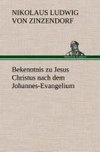 Bekenntnis zu Jesus Christus nach dem Johannes-Evangelium