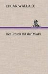 Der Frosch mit der Maske