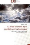 La mise en scène de la comédie aristophanesque