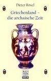 Griechenland - die archaische Zeit