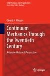 Continuum Mechanics Through the Twentieth Century