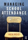 Reid, K: Managing School Attendance