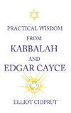 Practical Wisdom from Kabbalah and Edgar Cayce